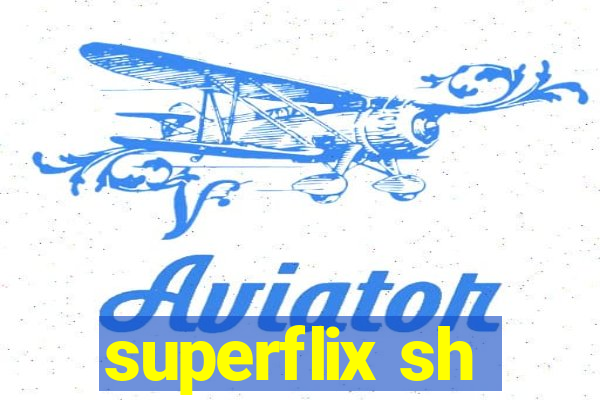 superflix sh